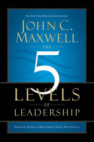 ebook download The 5 Levels of Leadership: Proven Steps to Maximize Your Potential