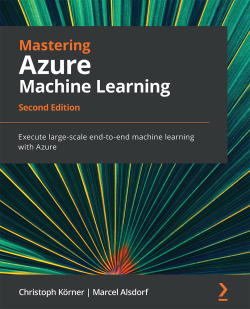 Mastering Azure Machine Learning - Second Edition