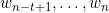 \inline w_{n-t+1}, \ldots, w_{n}