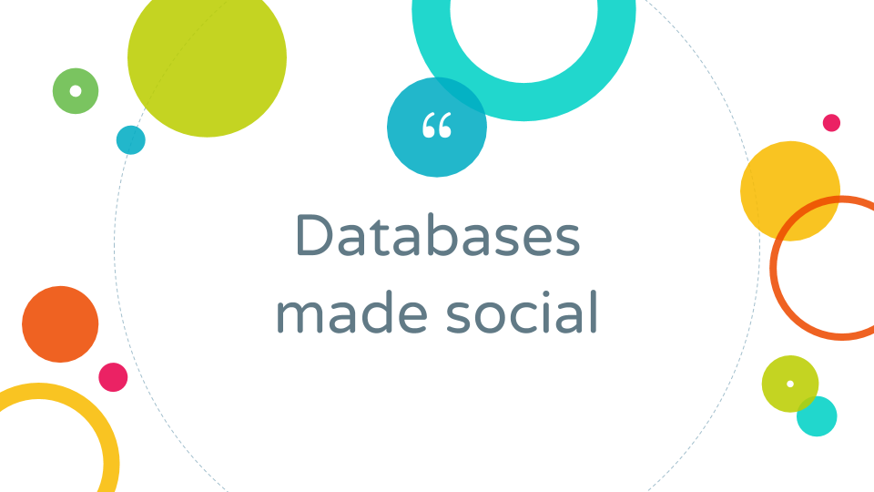Databases made social.