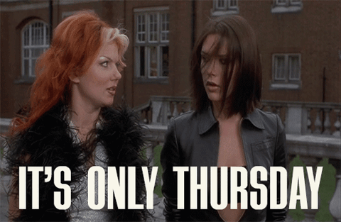 it's only thursday spice girls gif from giphy