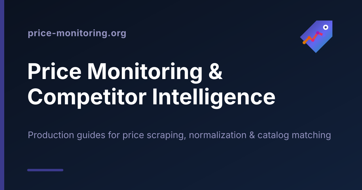 Price Monitoring — E-commerce Price Monitoring & Competitor Intelligence Workflows
