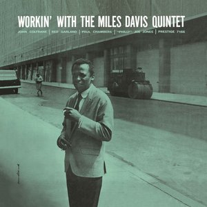 Miles Davis Quintet - Workin With The Miles Davis Quintet