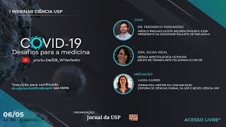 I Webinar Ciência USP - COVID-19: Desafios para a medicina