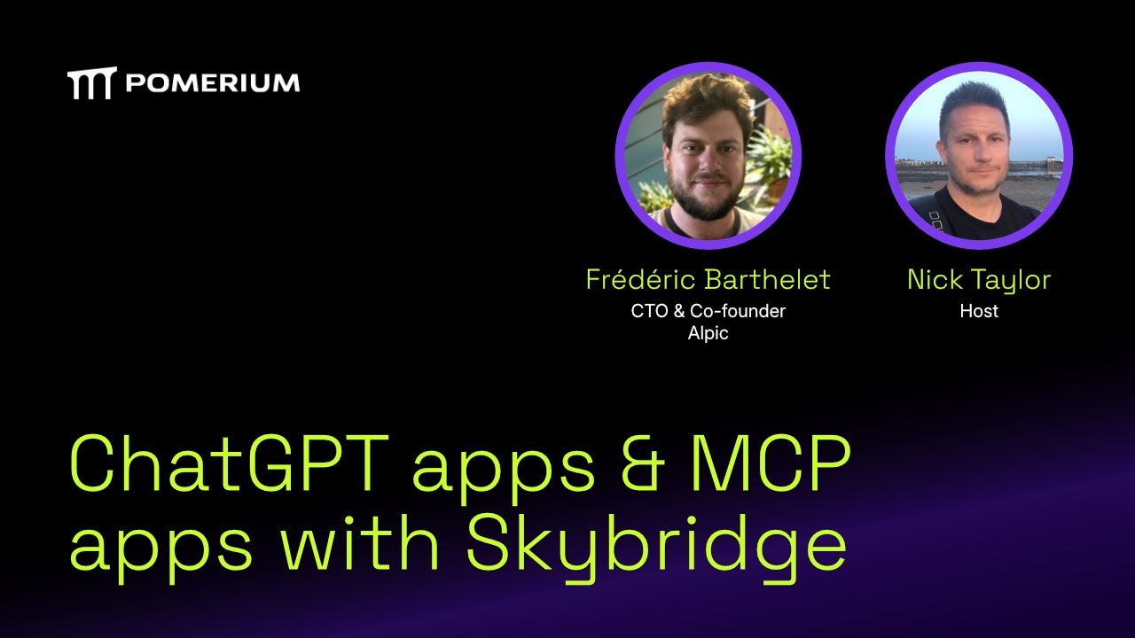 ChatGPT apps & MCP apps with Skybridge - Wed, Jan 28, 05:30 PM UTC
