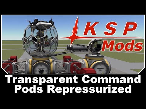 KSP Mods - Transparent Command Pods Repressurized