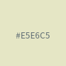 #E5E6C5