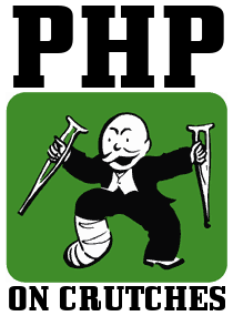 PHP on Crutches