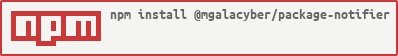 https://nodei.co/npm/@mgalacyber/package-notifier.png?downloads=true&downloadRank=true&stars=true