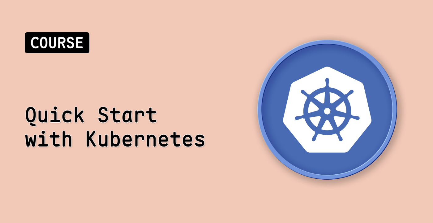 Quick Start with Kubernetes