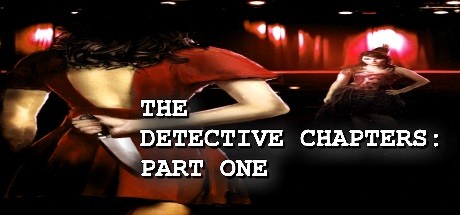 The Detective Chapters: Part One