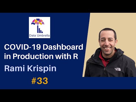 Rami Krispin: COVID-19 R Dashboard in Production