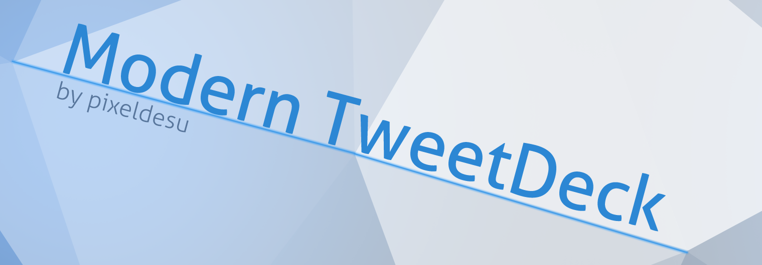 GitHub - will1b/modern-tweetdeck: A CSS-modification for the popular ...