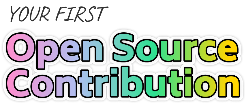 Your First Open Source Contribution