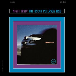 The Oscar Peterson Trio - Night Train