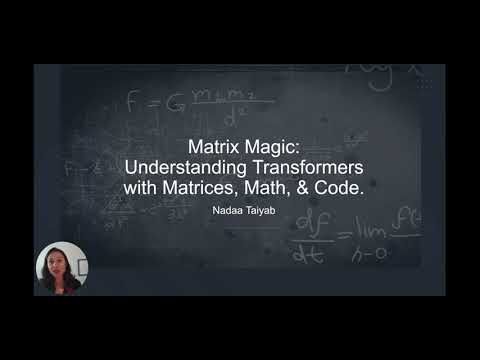 Matrix Magic: Understanding Transformers with Matrices, Math, and Code
