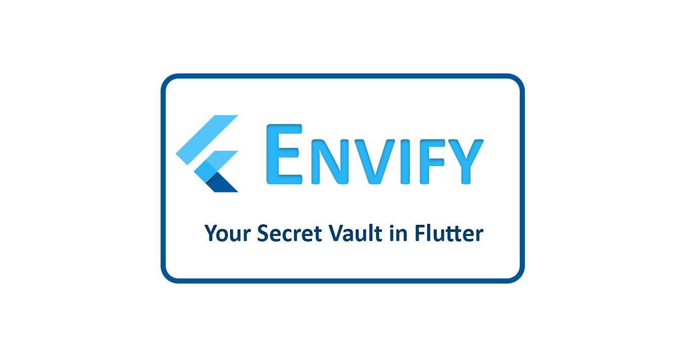 Envify - Your Secret Vault in Flutter