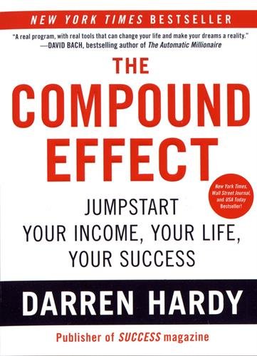 The Compound Effect - Darren hardy