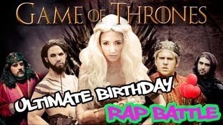 "Game of Thrones" Ultimate Birthday Rap Battle  Featuring Taryn Southern 