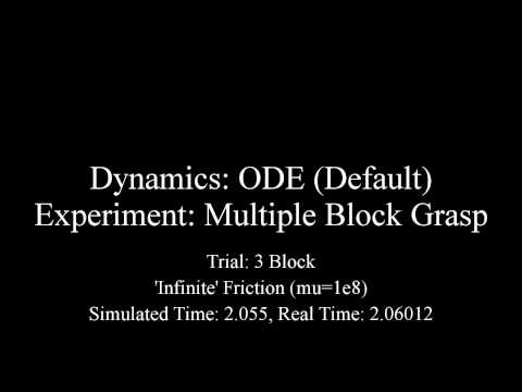 ODE (Default) - Multiple Block Grasp - 3 Blocks - 'Infinite' Friction