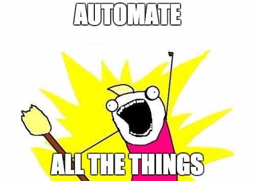 Automate All the Things