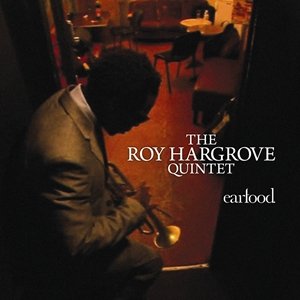 Roy Hargrove Quintet - Earfood