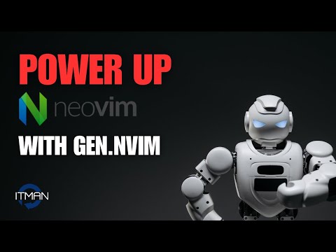 IT Man - Power up your Neovim with Gen.nvim