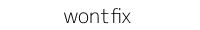 wontfix