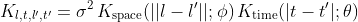 K_{l,t,l',t'} = \sigma^2 \ K_{\text{space}}(||l-l'||; \phi) \ K_{\text{time}}(|t-t'|; \theta)