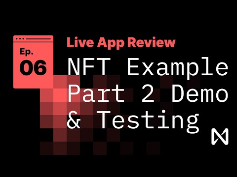 Live App Review 6 - NFT Example - Part 2 App Demo and Tests