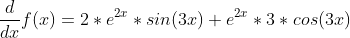 \frac {d}{dx}f(x) = 2*e^{2x}*sin(3x) + e^{2x}3cos(3x)