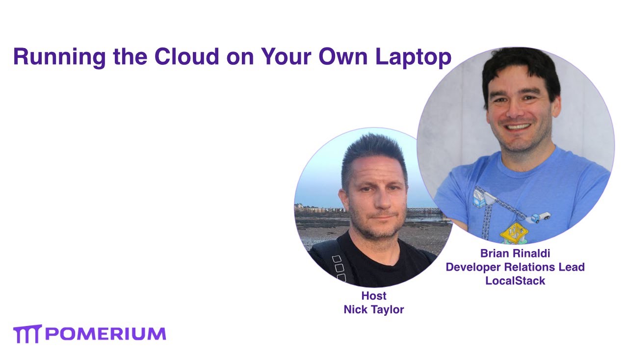 Running the Cloud on Your Own Laptop - Wed, Apr 16, 06:00 PM UTC