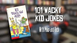 101 Wacky Kids Jokes with Mike and Rich Evans