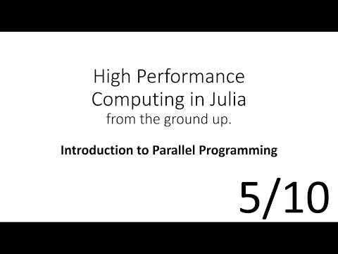 HPC in Julia (5/10) Lecture Video