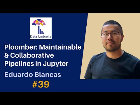 Eduardo Blancas: Pipelines in Jupyter with Ploomber