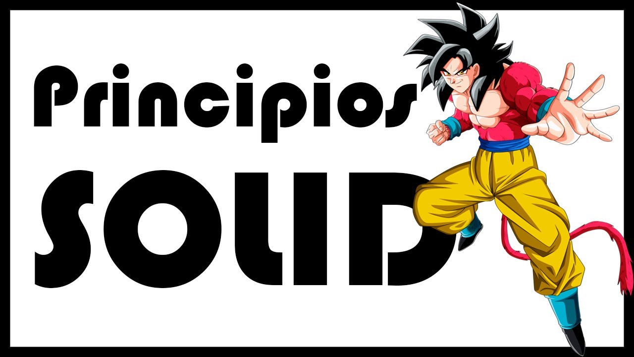 🏛👨🏻‍💻 ¡PRINCIPIOS SOLID EXPLICADOS! | DE 0 A SUPER SAIYAN 4