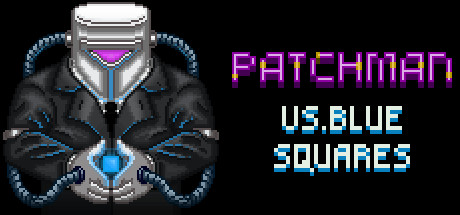 Patchman vs. Blue Squares