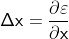 $$\Delta {\rm{x}} = {{\partial \varepsilon } \over {\partial {\rm{x}}}}$$