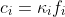 c_{i} = \kappa_i f_{i}