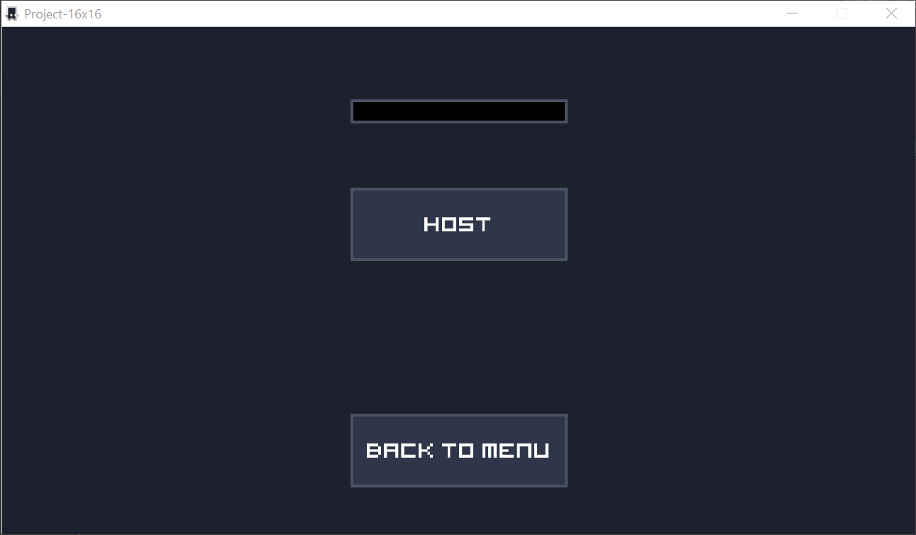 Showcasing the host, text input for IP and port, 2 buttons, host, back to menu