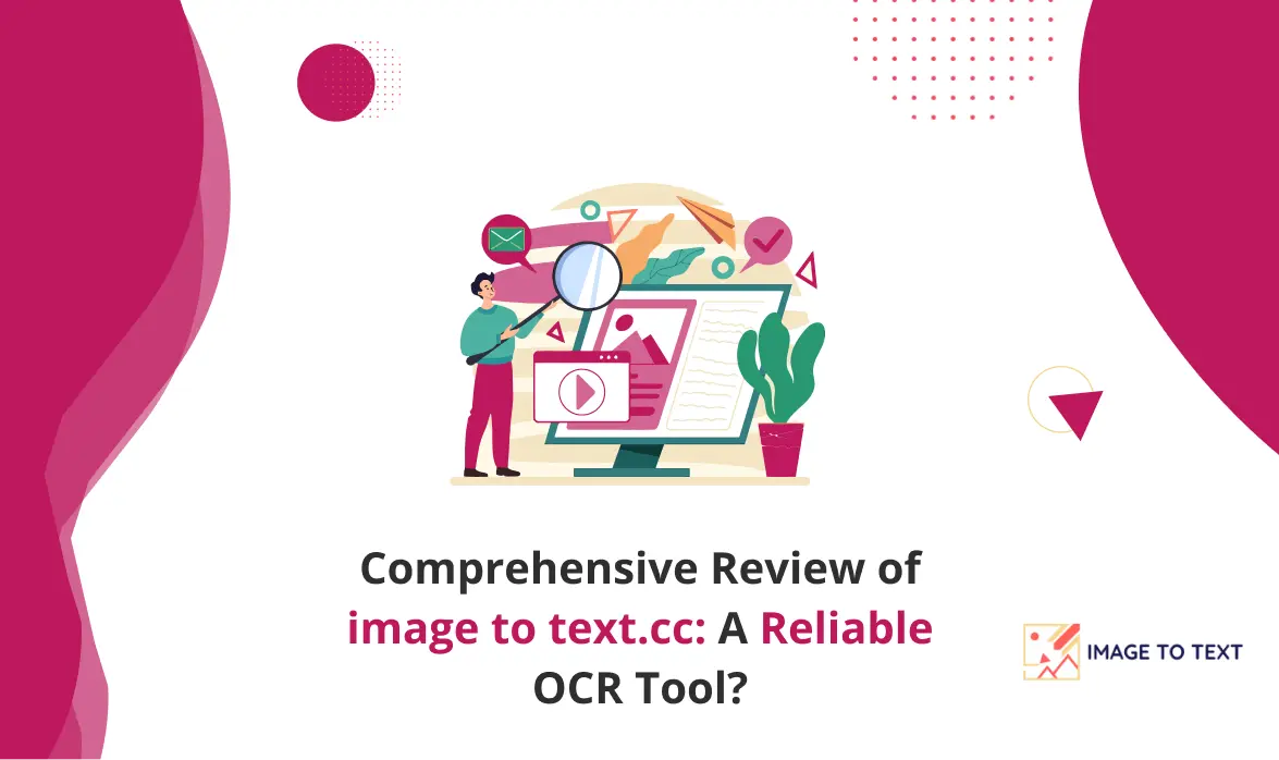 Comprehensive Review of Imagetotext.cc – A Reliable OCR Tool?