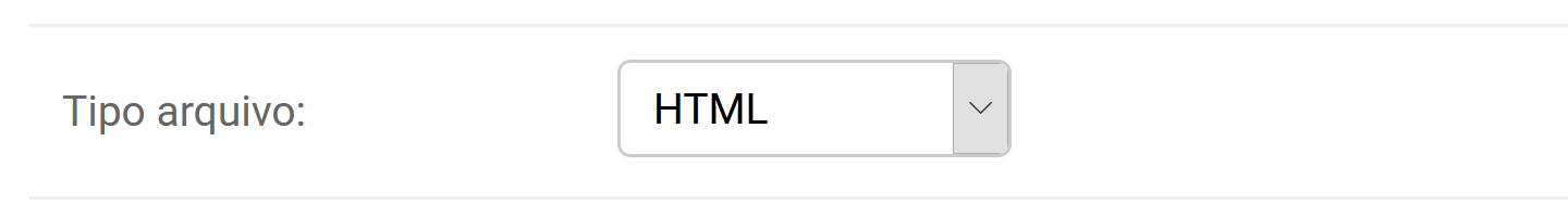 Exemplo de campo "Tipo do arquivo", com a opção "HTML" selecionada