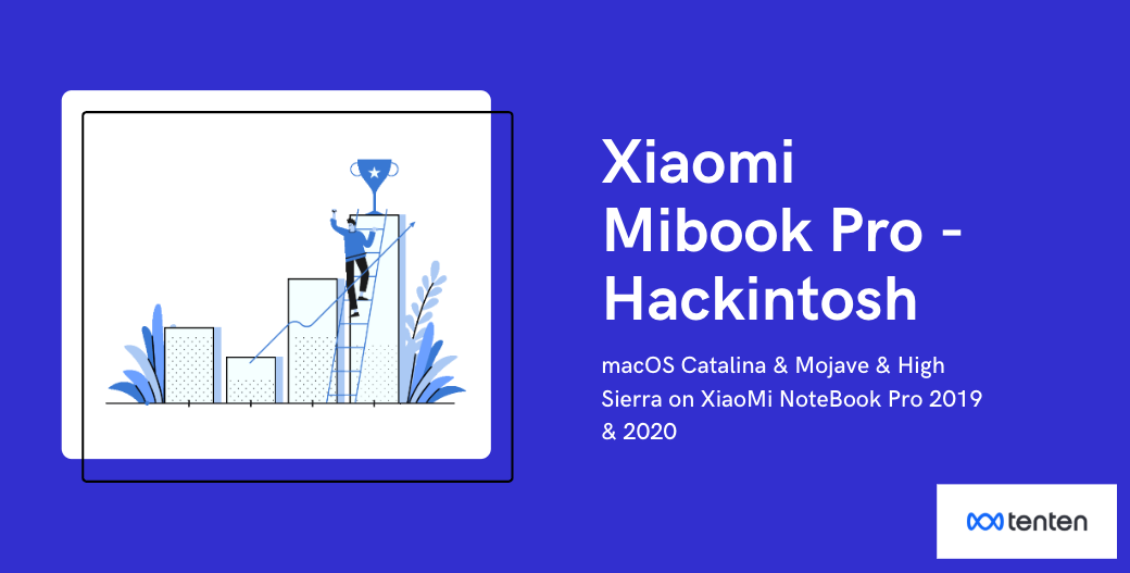 [Tenten Guide] Xiaomi Mi Notebook Pro MX250 2020 - 10.15 Catalina Hackintosh