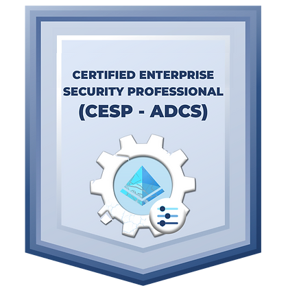 Certified Enterprise Security Professional – AD CS (CESP – ADCS)
