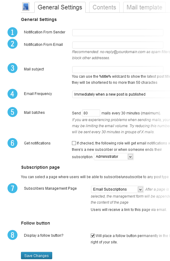 1. Enter your header notification text. 2. Enter the send-from email address. 3. Enter the email subject line. 4. Select how often emails are sent. 5. Enter the number of emails to send every 30 minutes. 6. Select the role to notify of subscription changes. 7. Select the page to use for user subscription management. 8. Toggle a follow button on/off.