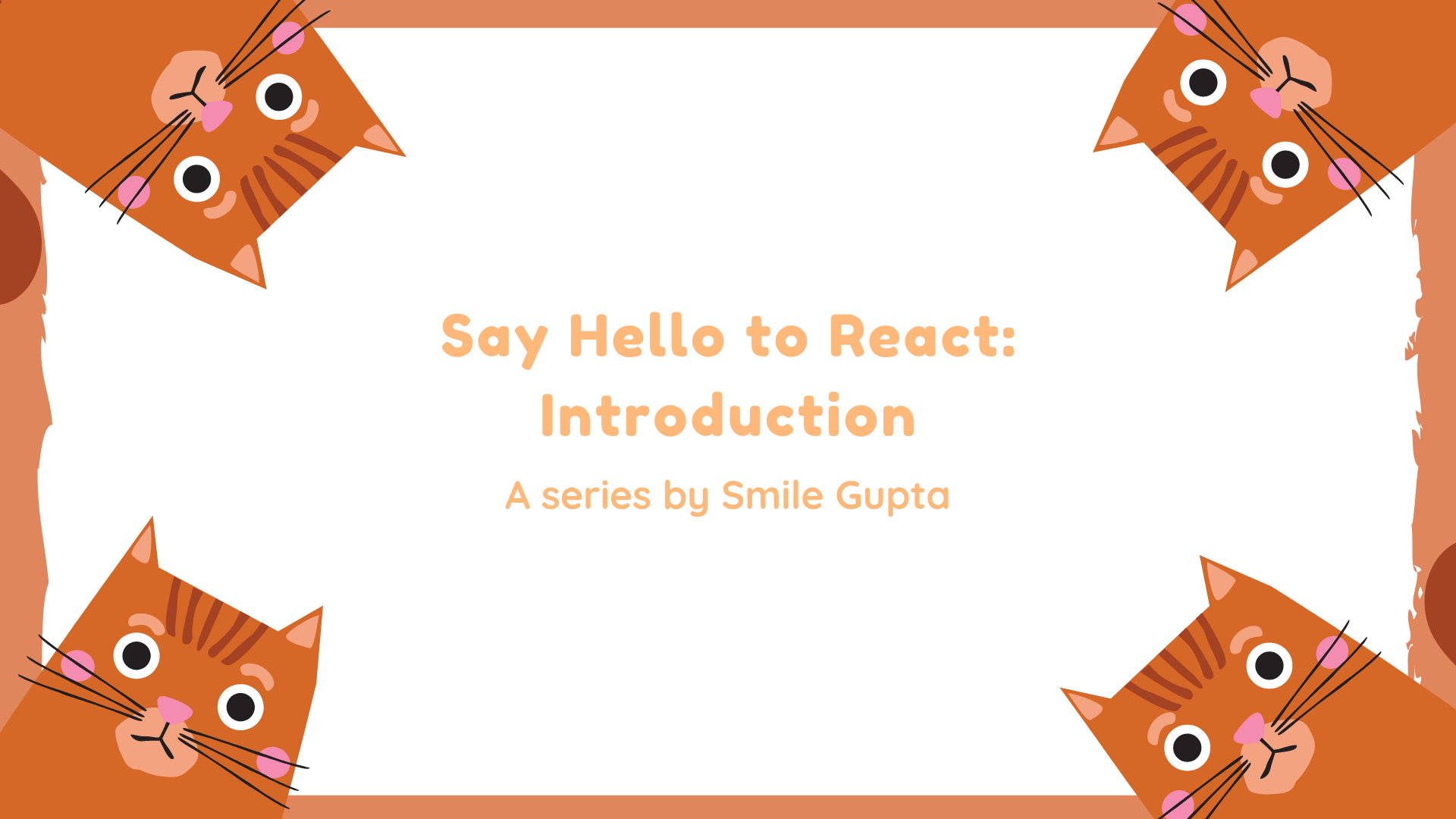 Say Hello to React: Introduction