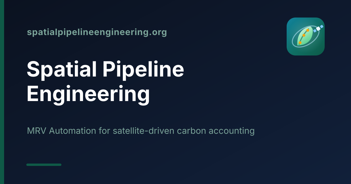 Spatial Pipeline Engineering — Climate & Carbon Accounting Spatial Pipelines (MRV Automation)