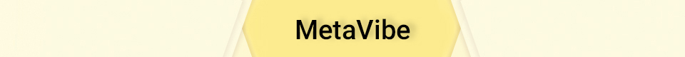 MetaVibe