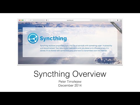 Syncthing Overview and Demo