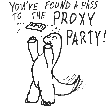 You've found a pass to the proxy party!